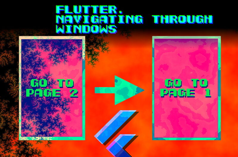 Flutter. Переход между окнами (Navigator).